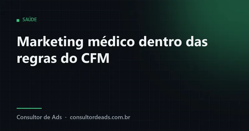 Marketing médico: como atrair pacientes sem ferir as regras do CFM